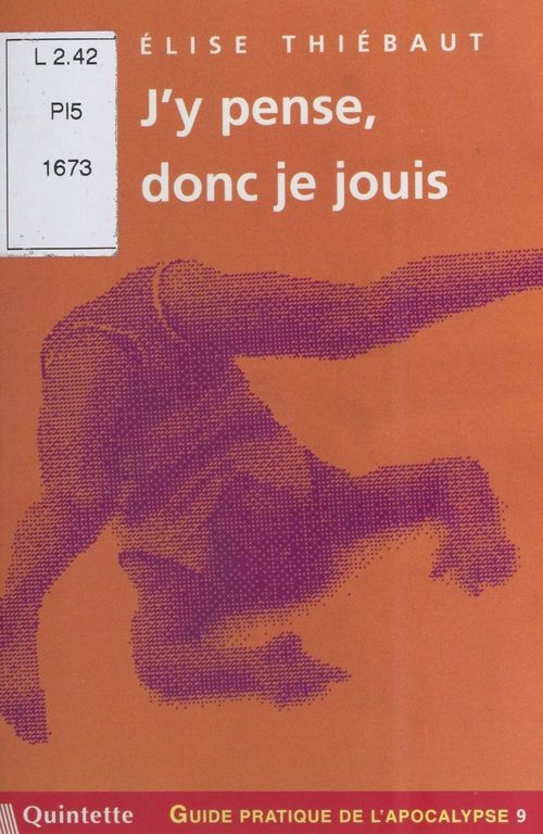 Couverture ebook de Guide pratique de l'apocalypse (9) : J'y pense, donc je jouis, de Elise Thiébaut