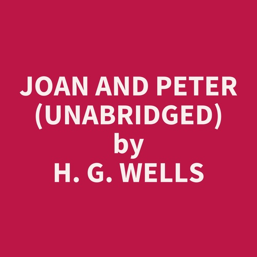 Couverture audiobook de Joan and Peter (UNABRIDGED), de H. G. Wells