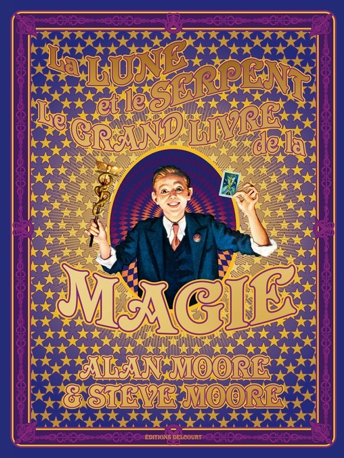 Couverture ebook de La Lune et le Serpent Le Grand livre de la magie, de Alan Moore, Steve Moore, Ben Wickey, Kevin O'neill, Rick Veitch, Steve Parkhouse, John Coulthart