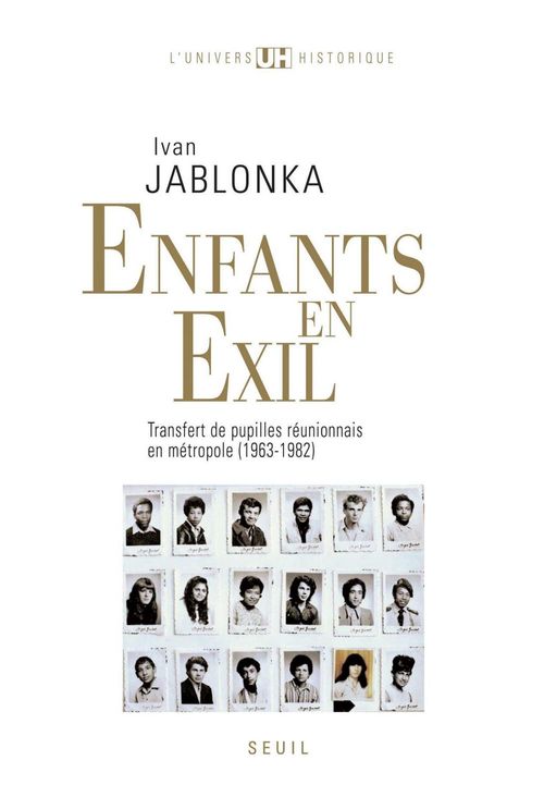 ebook cover of Enfants en exil. Transfert de pupilles réunionnais en métropole (1963-1982), by Ivan Jablonka