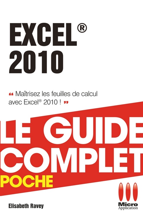 Couverture ebook de Excel 2010 - Le guide complet, de Elisabeth Ravey