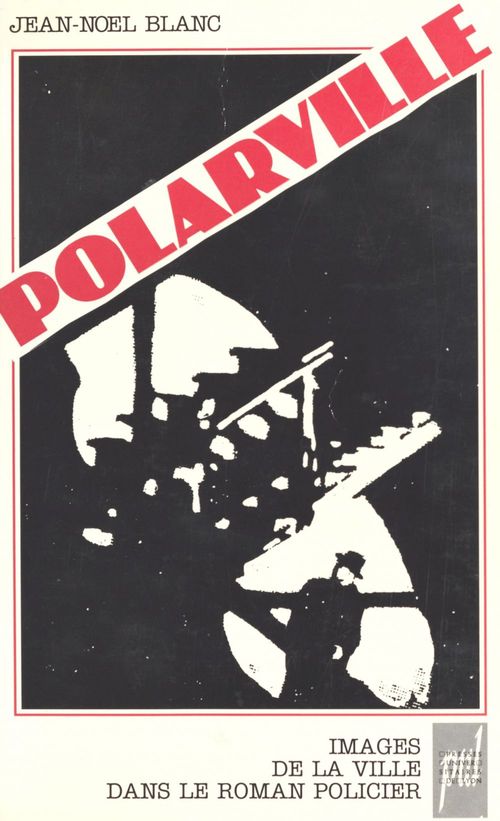 ebook cover of Polarville : Images de la ville dans le roman policier, by Jean-Noël Blanc