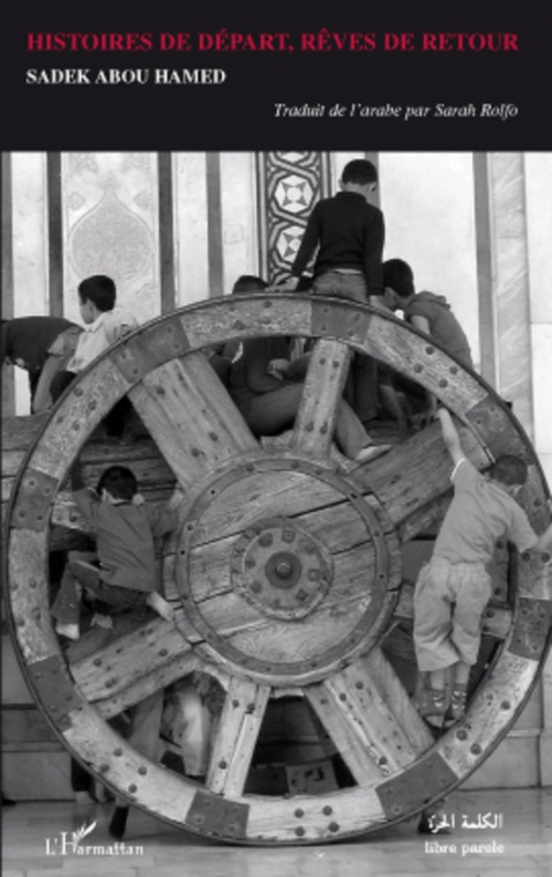 ebook cover of Histoires de départ, rêves de retour, by Sadek Abou hamed
