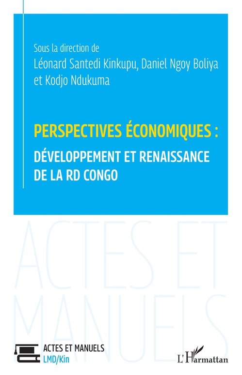 Couverture ebook de Perspectives économiques : développement et renaissance de la RD Congo, de Kodjo Ndukuma, Daniel Ngoy Boliya, Léonard Santedi Kinkupu