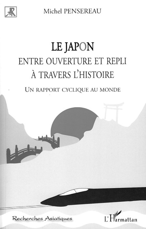 Couverture ebook de Le Japon entre ouverture et repli à travers l'histoire, de Michel Pensereau