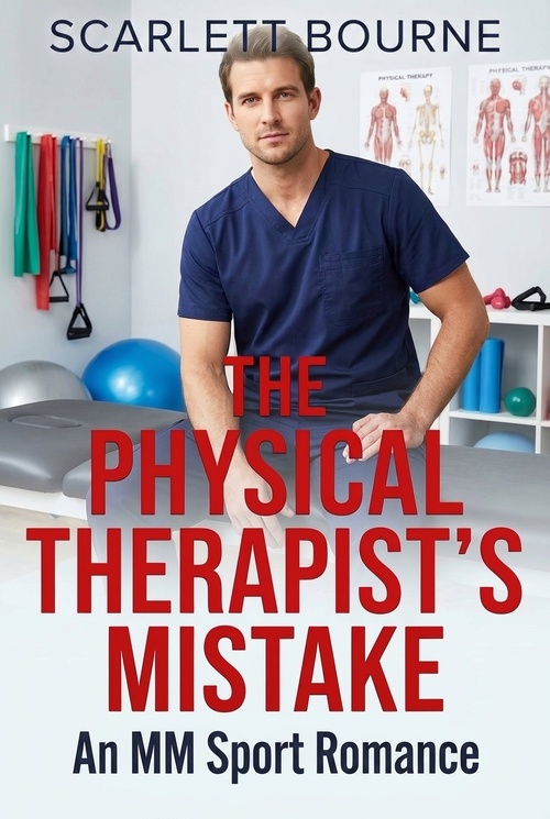 ebook cover of The Physical Therapist's Mistake, by Scarlett Bourne