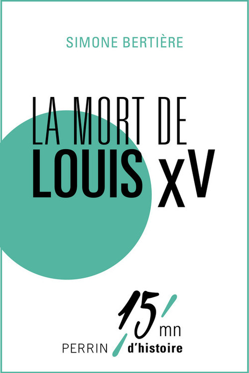 ebook cover of La mort de Louis XV, by Simone Bertière