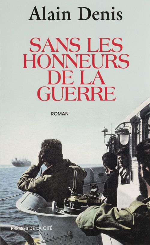 Couverture ebook de Sans les honneurs de la guerre, de Alain Denis