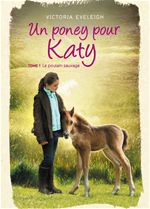 Couverture ebook de Un poney pour Katy - Tome 1, de Victoria Eveleigh, Catherine Guillet