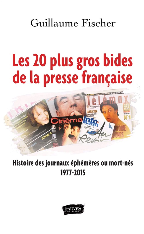 ebook cover of Les 20 plus gros bides de la presse française, by Guillaume Fischer