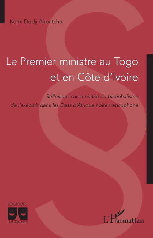 Couverture ebook de Le Premier ministre au Togo et en Côte d´Ivoire, de Komi Dodji Akpatcha