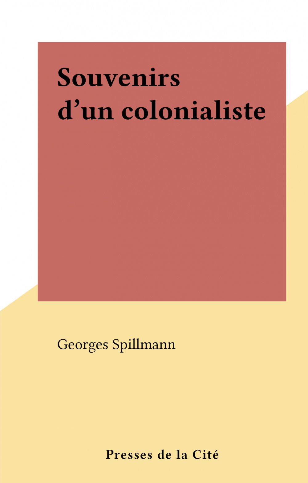 Couverture ebook de Souvenirs d'un colonialiste, de Georges Spillmann