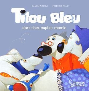 ebook cover of Tilou bleu dort chez Ti Poune et Ti Moune, by Daniel Picouly, Frédéric Pillot