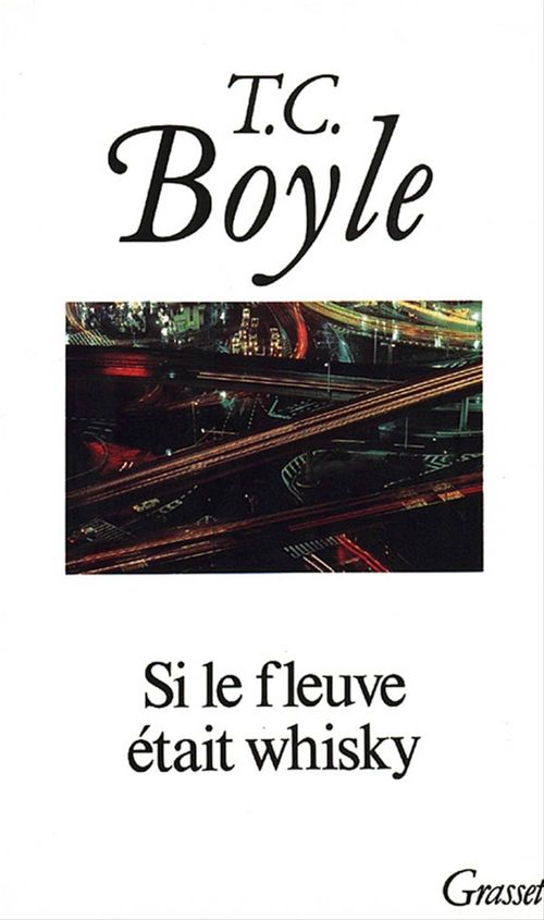 Couverture ebook de Si le fleuve était whisky, de T. coraghessan Boyle