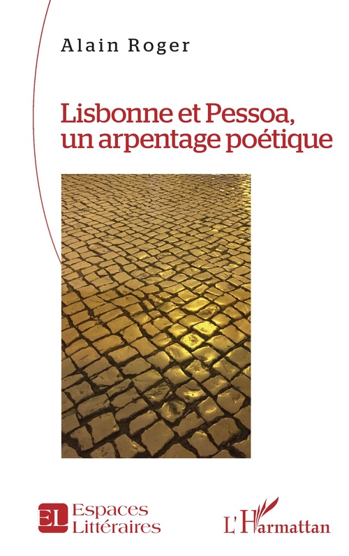ebook cover of Lisbonne et Pessoa, un arpentage poétique, by Alain Roger
