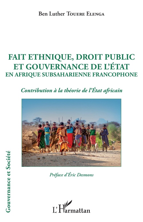 Couverture ebook de Fait ethnique, droit public et gouvernance de l'État en Afrique Subsaharienne francophone, de Ben Luther Touere Elenga