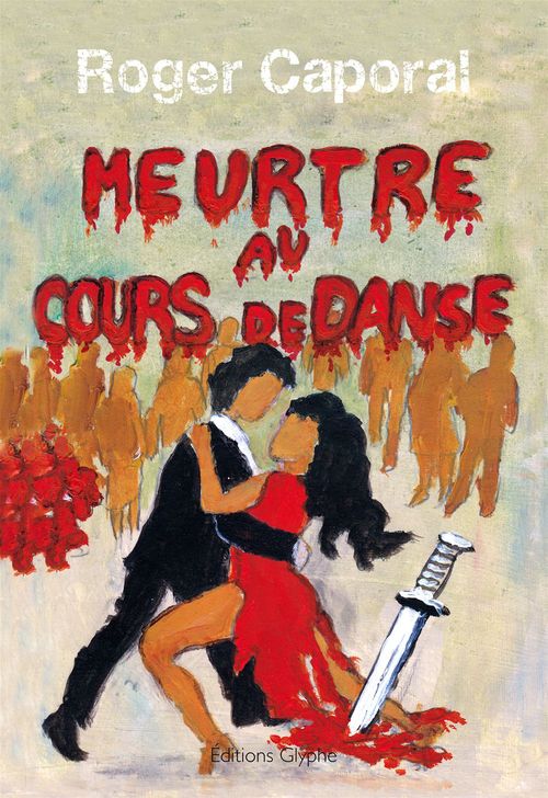 Couverture ebook de Meurtre au cours de danse, de Roger Caporal