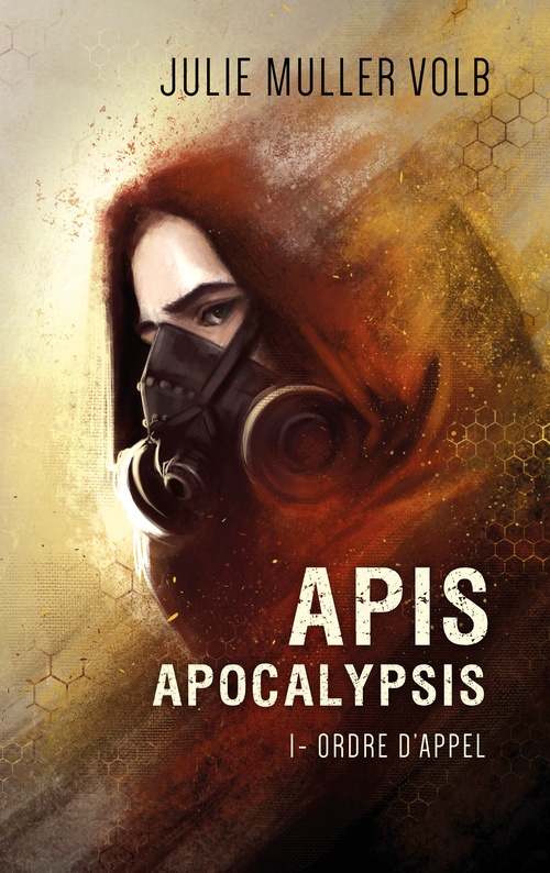 ebook cover of Apis apocalypsis 1-Ordre d'appel, by Julie Muller Volb