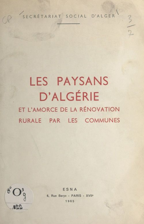 Couverture ebook de Les paysans d'Algérie et l'amorce de la rénovation rurale par les communes, de Secretariat Social D'Alger