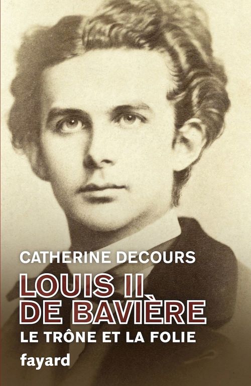 ebook cover of Louis II de Bavière, by Catherine Decours