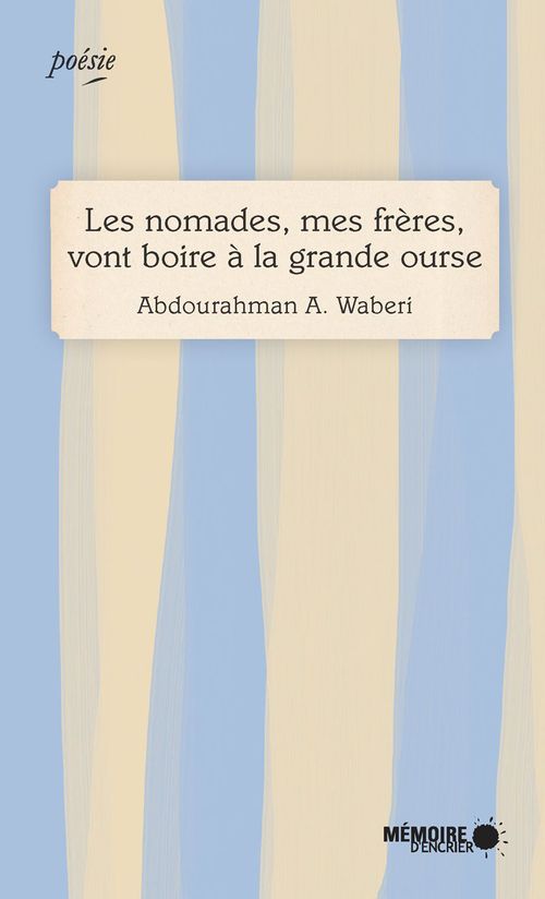 Couverture ebook de Les nomades, mes frères, vont boire à la grande ourse, de Abdourahman A. Waberi