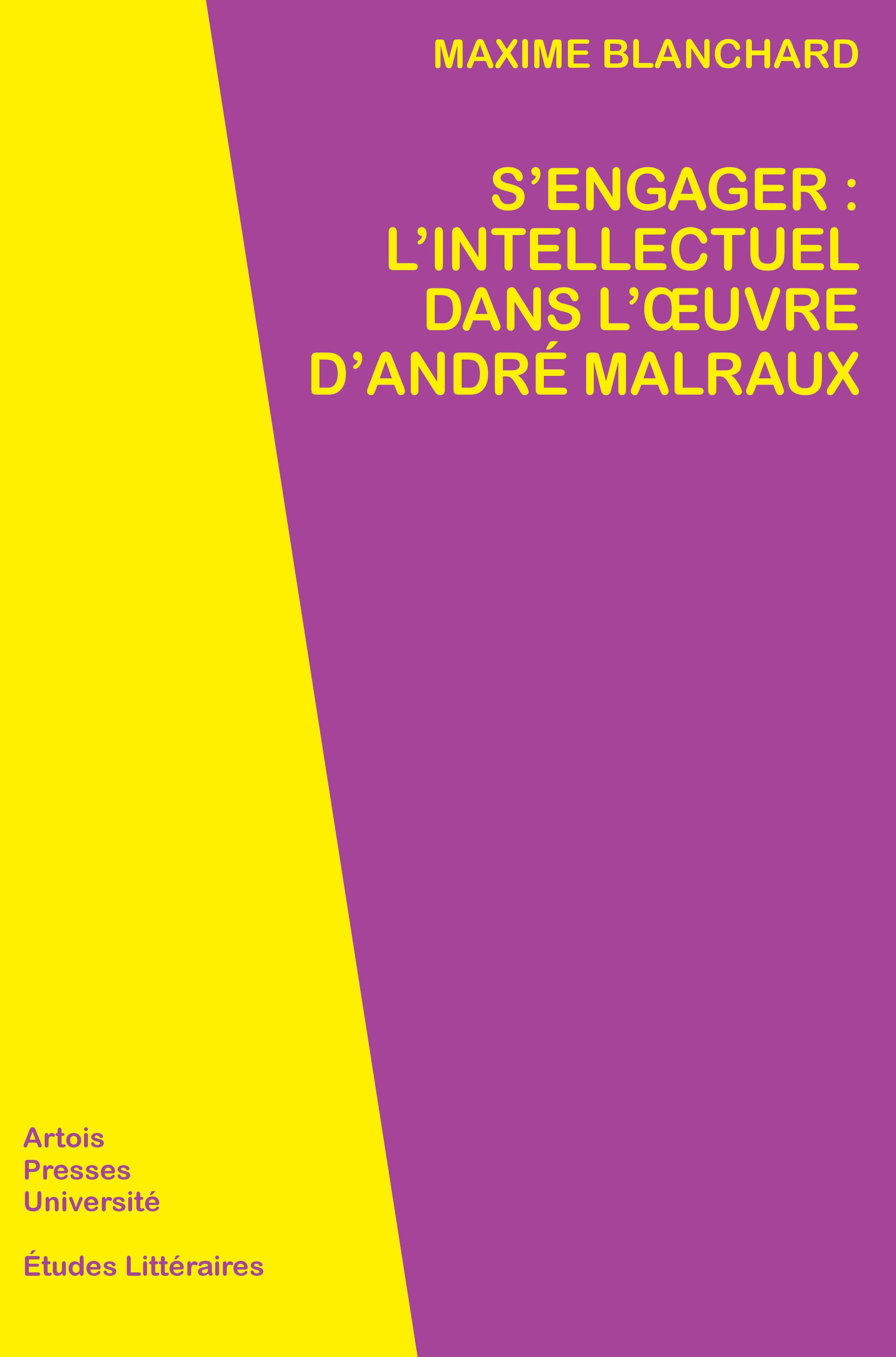 ebook cover of S´engager : l´intellectuel dans l´oeuvre d´André Malraux, by Maxime Blanchard