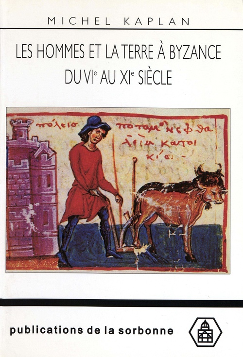 Couverture ebook de Les hommes et la terre à Byzance du vie au xie siècle, de Michel Kaplan