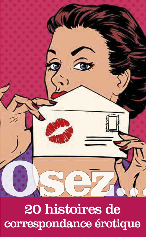 Couverture ebook de Osez 20 histoires de correspondance érotique, de Collectif