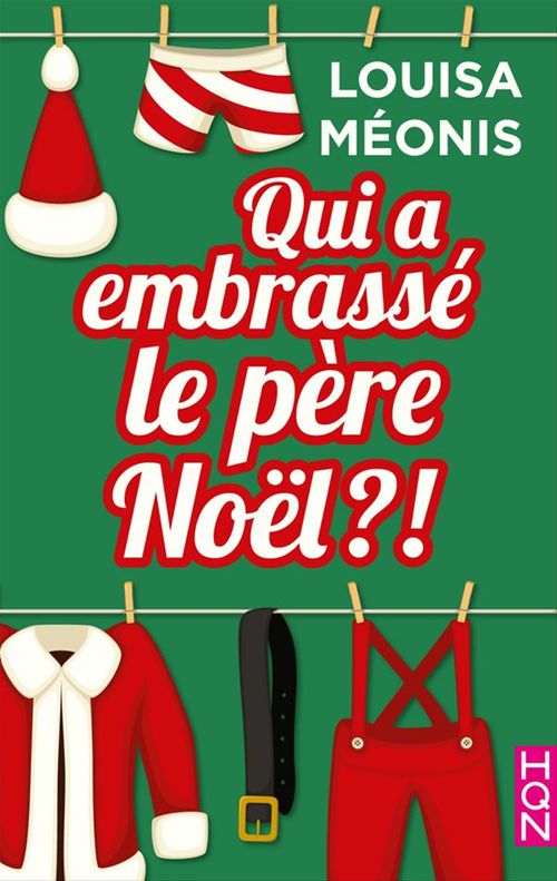 Couverture ebook de Qui a embrassé le père Noël ?!, de Louisa Meonis