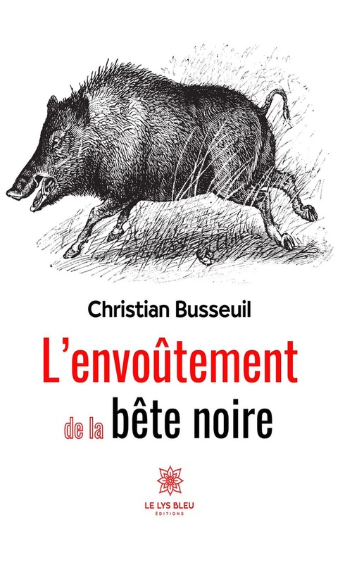 Couverture ebook de L'envoûtement de la bête noire, de Christian Busseuil