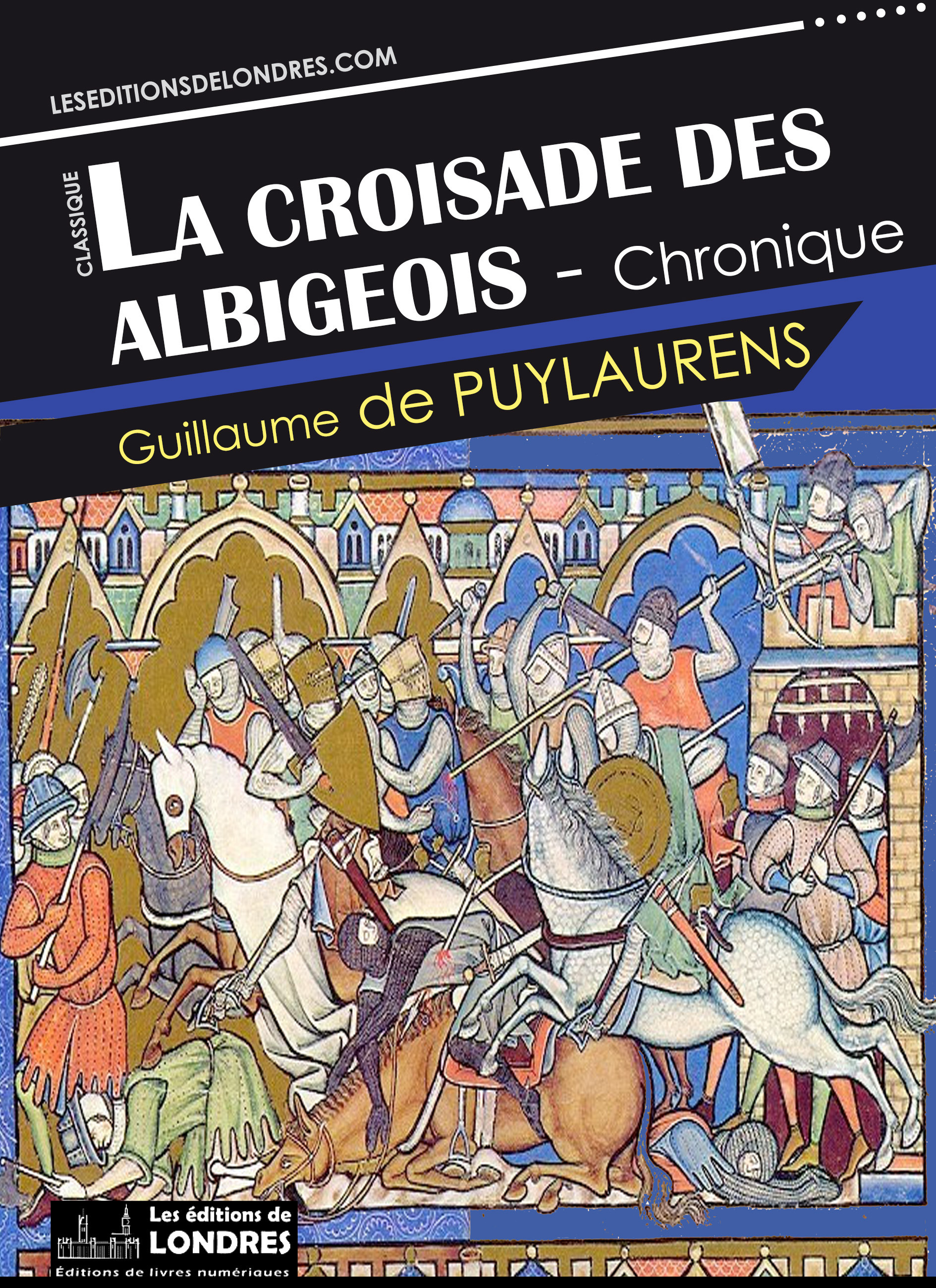 ebook cover of La croisade des Albigeois, by Guillaume De Puylaurens