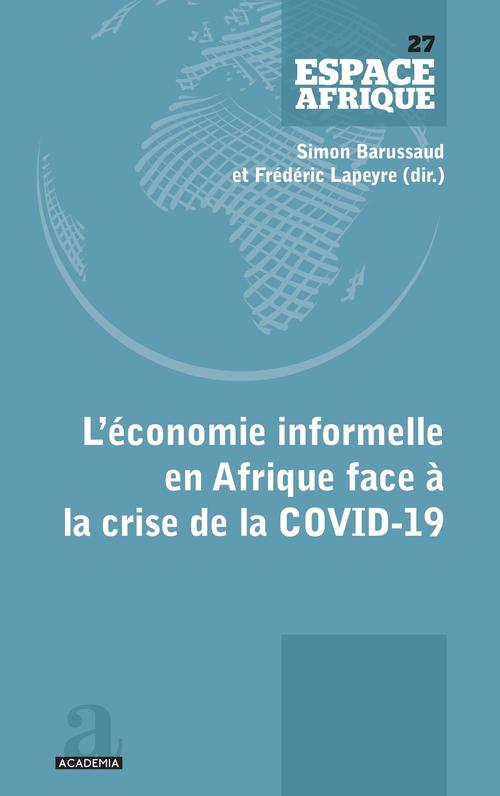 Couverture ebook de L'économie informelle en Afrique face à la crise de la COVID-19, de Simon Barussaud, Fréderic Lapeyre