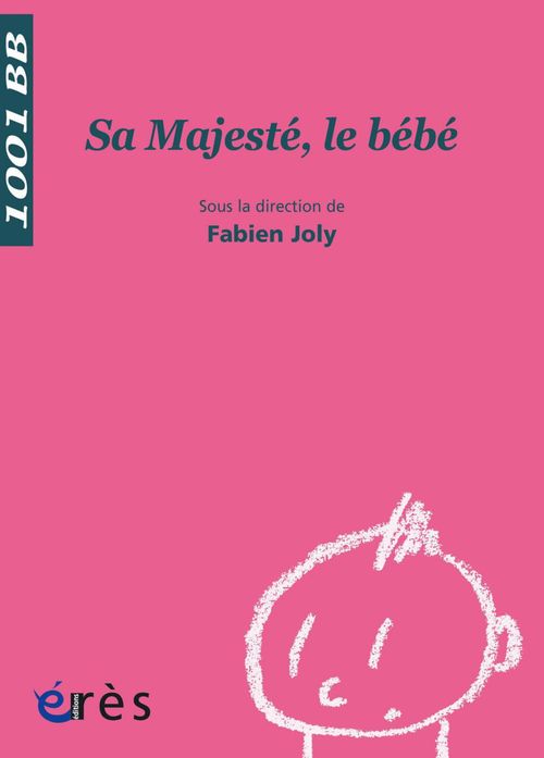 Couverture ebook de Sa Majesté le bébé - 1001 bb n°89, de Fabien Joly
