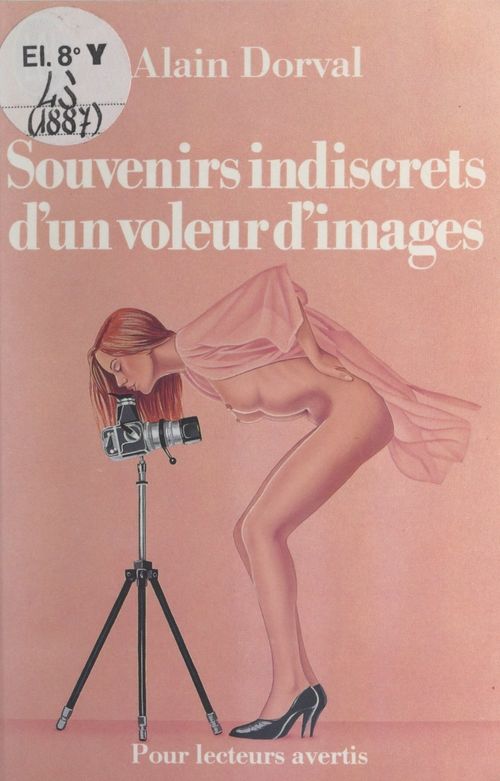 Couverture ebook de Souvenirs indiscrets d'un voleur d'images, de Alain Dorval