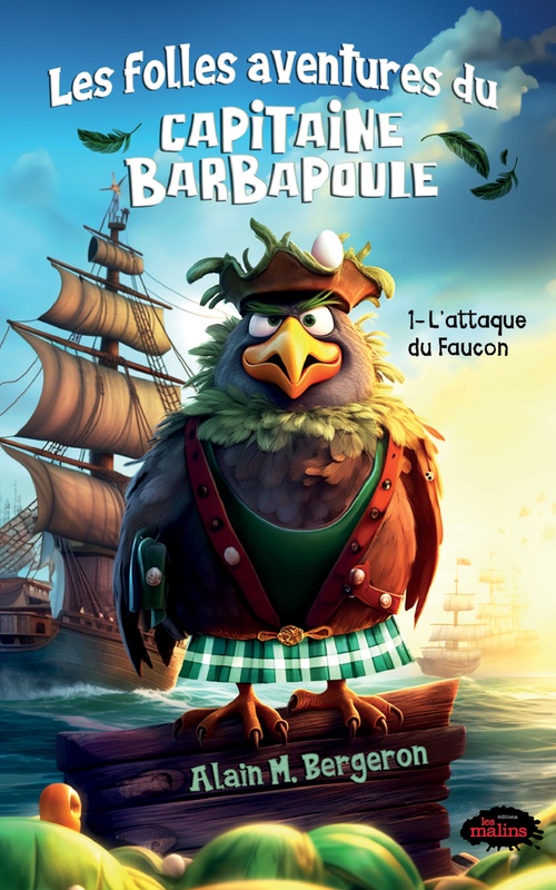 Couverture ebook de Les folles aventures du capitaine Barbapoule - 1. L´attaque du Faucon, de Alain M. Bergeron