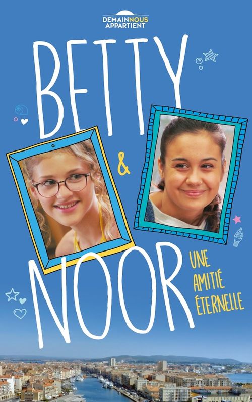 Couverture ebook de Betty et Noor (Dans l'univers de Demain nous appartient), de Renaud Lhardy