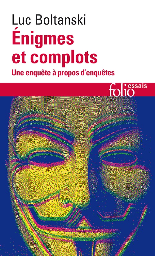 Couverture ebook de Énigmes et complots. Une enquête à propos d'enquêtes, de Luc Boltanski