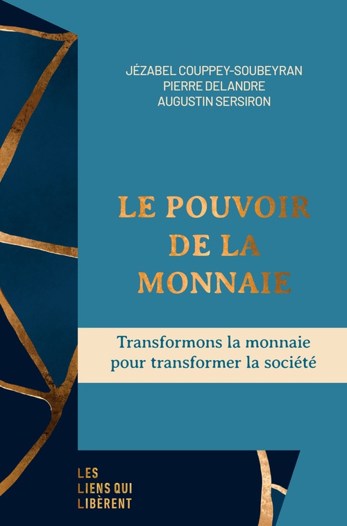 Couverture ebook de Le pouvoir de la monnaie, de Jézabel Couppey-Soubeyran, Pierre Delandre, Augustin Sersiron