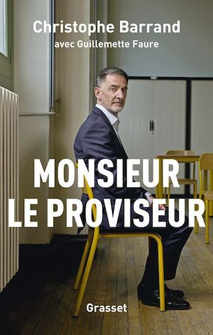 Couverture ebook de Monsieur le proviseur, de Christophe Barrand, Guillemette Faure
