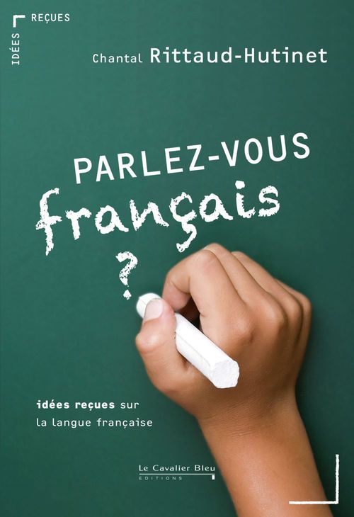 Couverture ebook de PARLEZ-VOUS FRANCAIS ? -PDF, de Chantal Rittaud-Hutinet