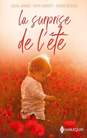 Couverture ebook de La surprise de l'été, de Julia James, Kate Hewitt, Andie Brock