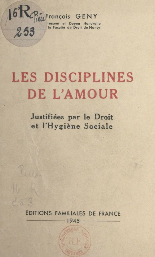 ebook cover of Essai de justification rationnelle des disciplines de l'amour par le droit et l'hygiène sociale, by Francois Geny