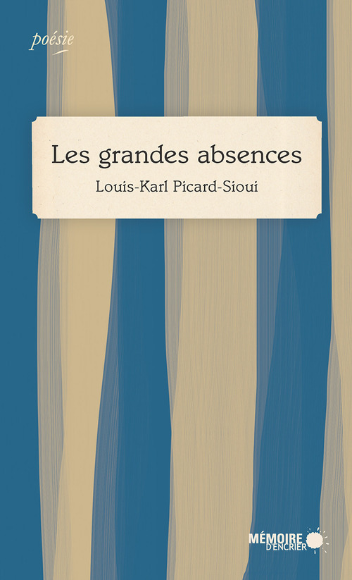 Couverture ebook de Les grandes absences, de Louis-Karl Picard-Sioui