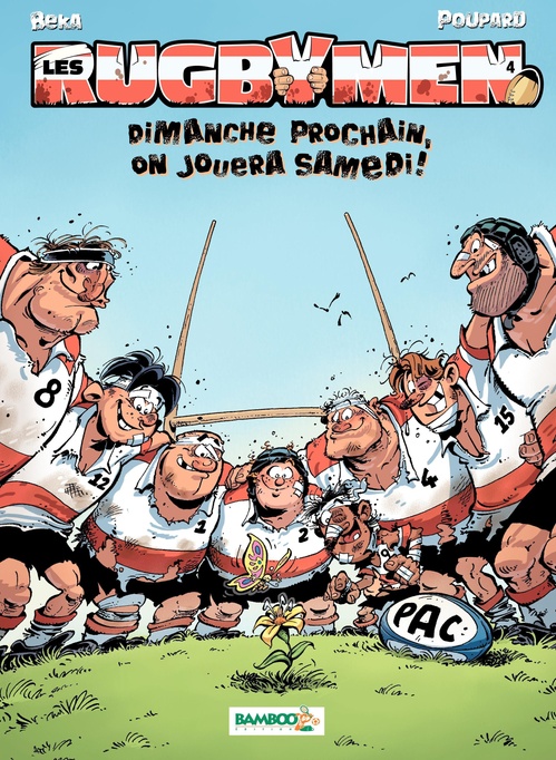 ebook cover of Les Rugbymen - Tome 4 - Dimanche prochain, on jouera samedi !, by BeKa, Poupard