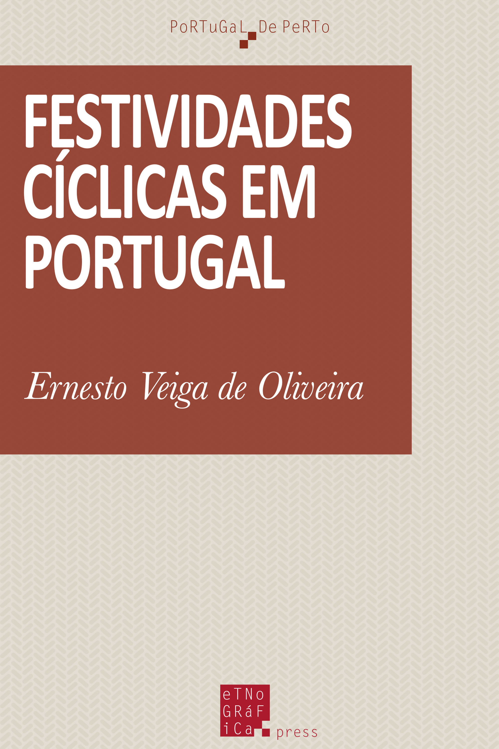 Couverture ebook de Festividades cíclicas de Portugal, de Ernesto Veiga De Oliveira
