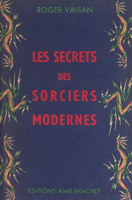 ebook cover of Les secrets des sorciers modernes, by Roger Vaisan
