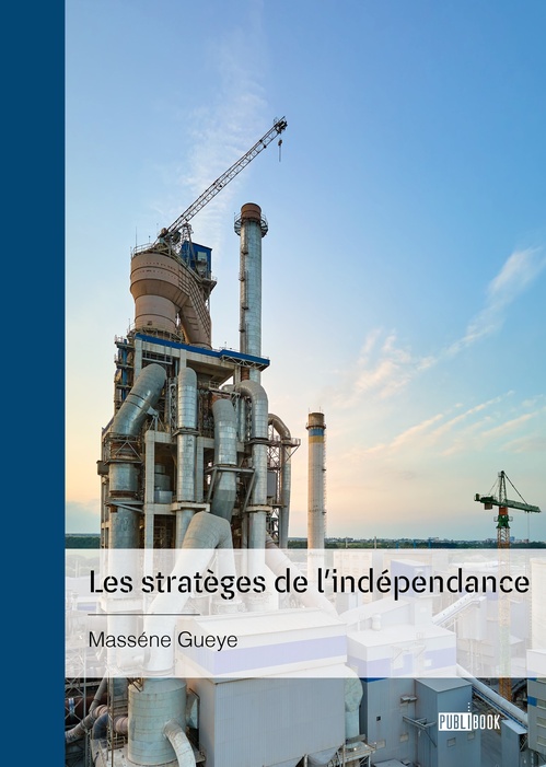 Couverture ebook de Les stratèges de l'indépendance, de Masséne Gueye