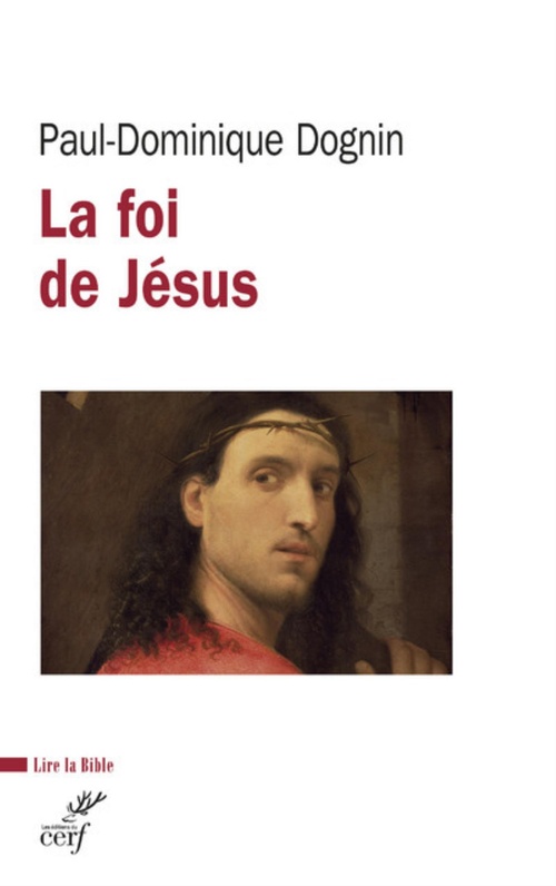 Couverture ebook de LA FOI DE JÉSUS, de Paul-Dominique Dognin
