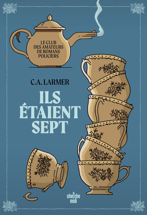 ebook cover of Le Club des amateurs de romans policiers - Tome 1 Ils étaient sept, by Christina LARMER