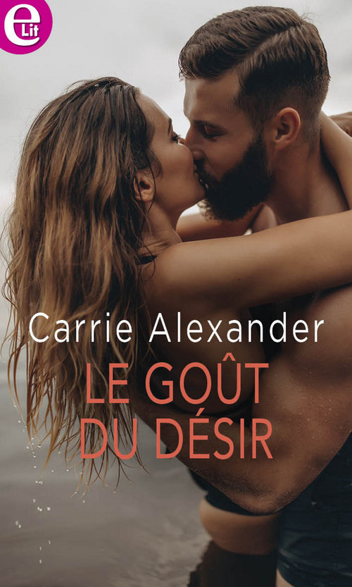 ebook cover of Le goût du désir, by Carrie Alexander